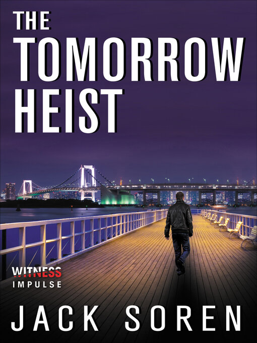 Title details for The Tomorrow Heist by Jack Soren - Wait list